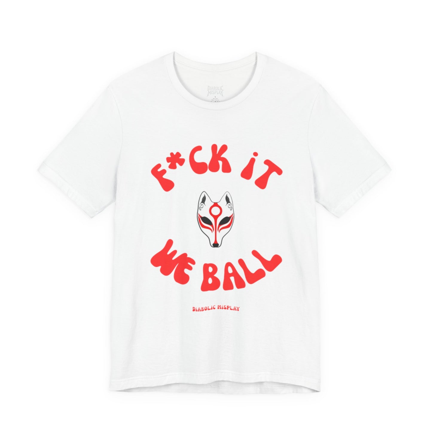 "F*ck It We Ball" - Premium Tee