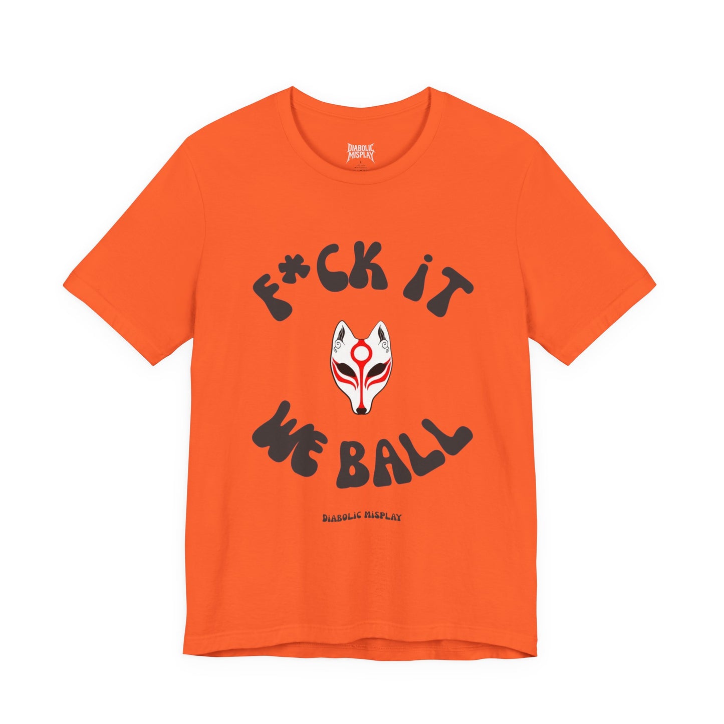 "F*ck It We Ball" - Premium Tee