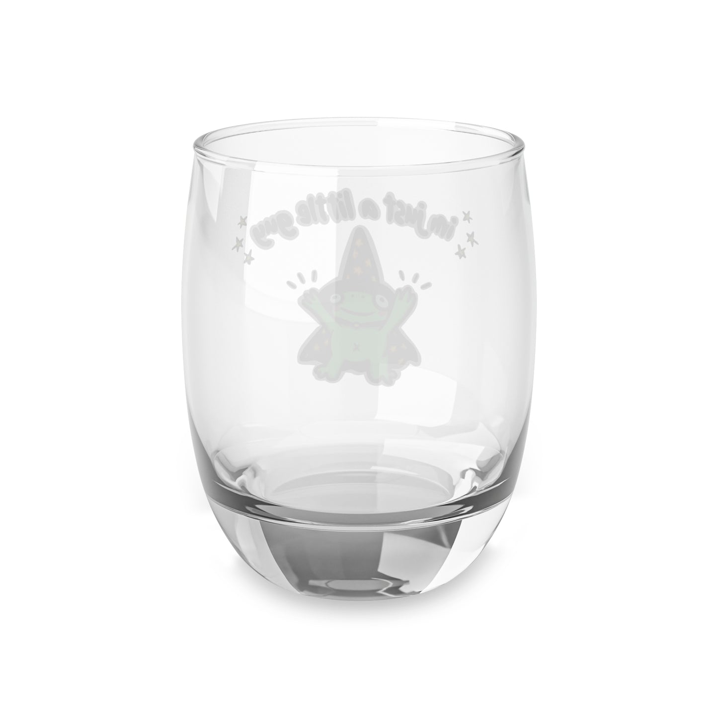 "I'm just a little guy" Whiskey Glass