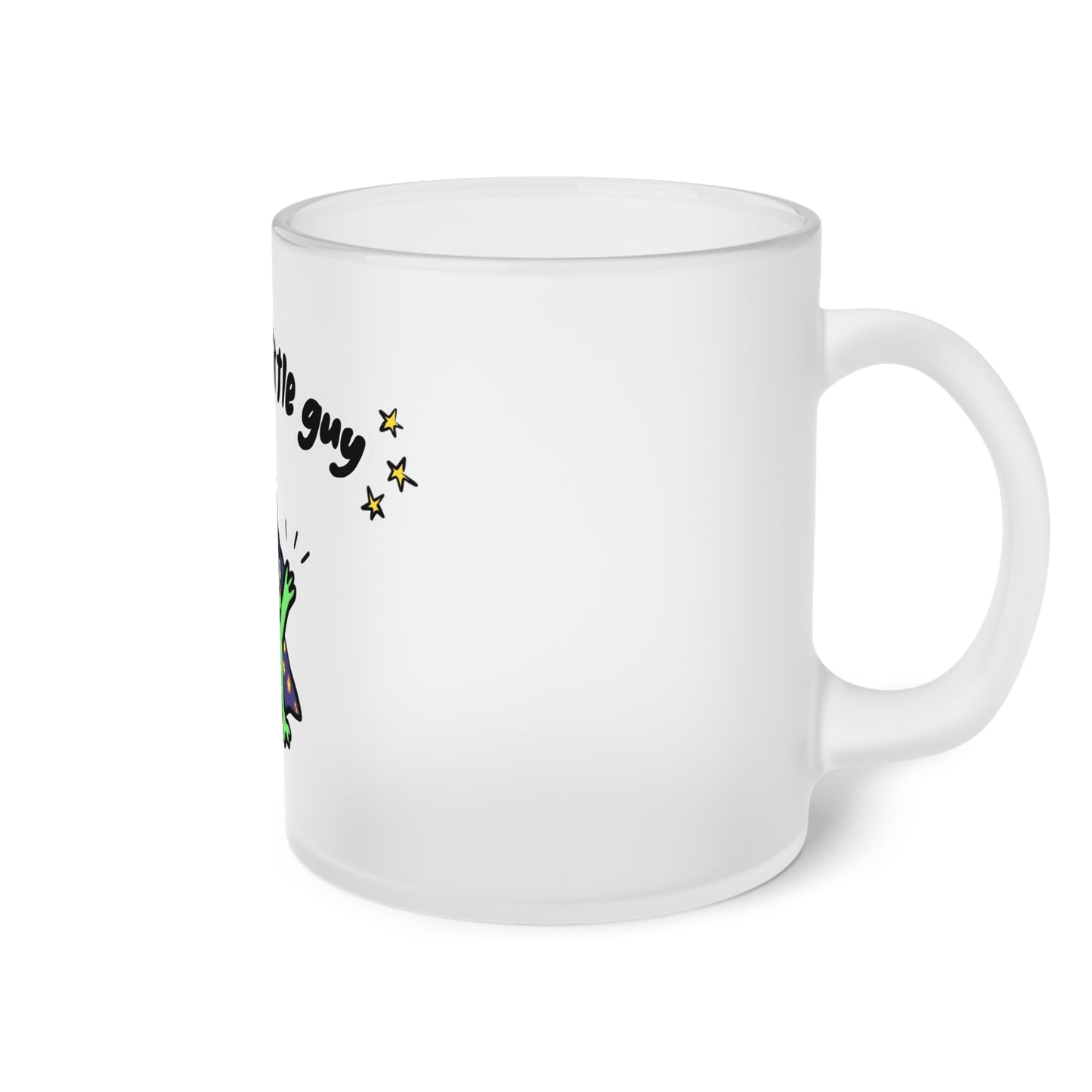 "I'm just a little guy" Frosted Glass Mug