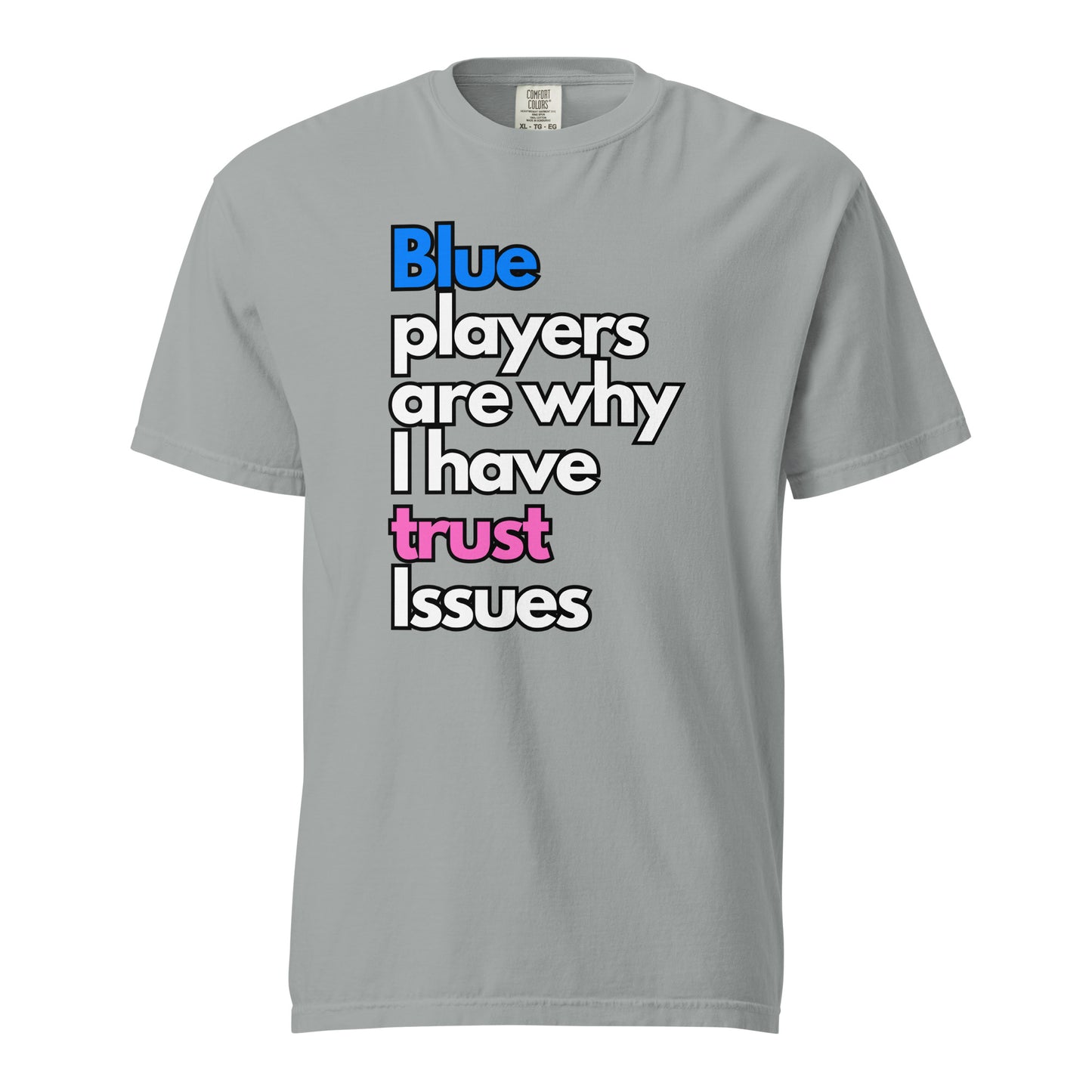 "Blue Players...Trust Issues..." Tee